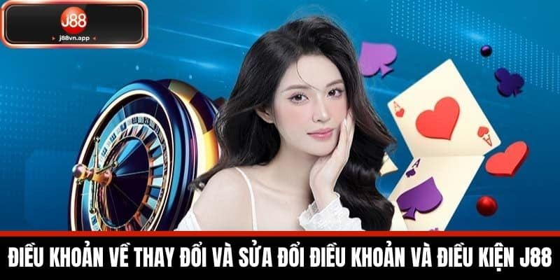 Điều Khoản Và Điều Kiện J88 - Quy Định Của Nhà Cái 3 Điều khoản Về Thay đổi và Sửa đổi Điều khoản và Điều kiện J88