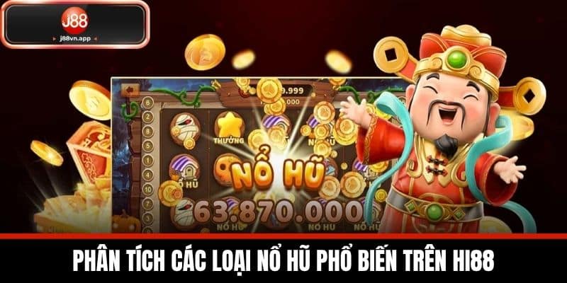 Phân tích các loại nổ hũ phổ biến trên Hi88