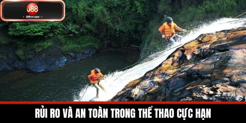 Rủi Ro và An Toàn Trong Thể Thao Cực Hạn