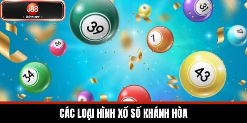 Các Loại Hình Xổ Số Khánh Hòa